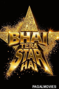 Bhai Tera Star Hai (2026) Full Movie