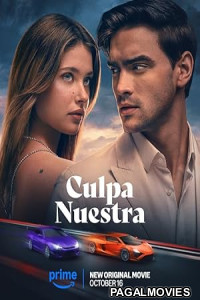 Culpa Nuestra (2025) Full Movie