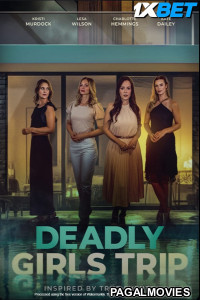 Deadly Girls Trip (2025) Hollywood Hindi Dubbed Full Movie