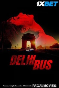 Delhi Bus (2024) Hollywood Hindi Dubbed Full Movie
