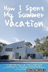 How I Spent My Summer Vacation (2025) Full Movie