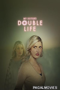 My Sisters Double Life (2025) Full Movie