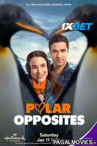 Polar Opposites (2025) Hollywood Hindi Dubbed Full Movie