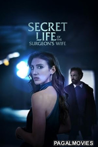 Secret Life of the Surgeons Wife (2025) Full Movie