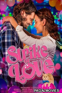 Strike of Love (2025) Full Movie