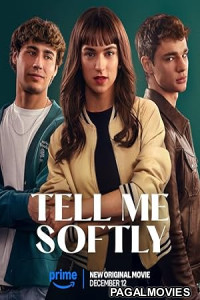 Tell Me Softly (2026) Full Movie