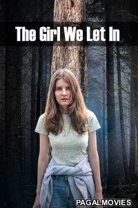 The Girl We Let In 2026 Full Movie