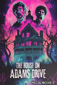The House on Adams Drive (2025) Full Movie