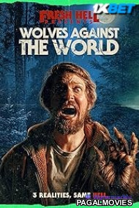 Wolves Against The World (2024) Hollywood Hindi Dubbed Full Movie