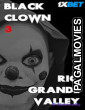 Black Clown 3 Rio Grande Valley (2024) Hollywood Hindi Dubbed Full Movie