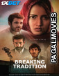 Breaking Tradition (2024) Hollywood Hindi Dubbed Full Movie