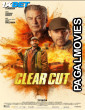 Clear Cut (2024) Hollywood Hindi Dubbed Full Movie