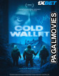 Cold Wallet (2024) Hollywood Hindi Dubbed Full Movie