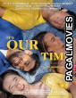 Its Our Time (2025) Hollywood Hindi Dubbed
