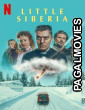 Little Siberia (2026) Full Movie