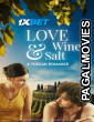 Love Wine and Salt A Tuscan Romance (2024) Hollywood Hindi Dubbed Full Movie