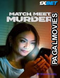 Match Meet Murder (2025) Hollywood Hindi Dubbed Full Movie