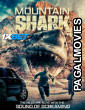 Mountain Shark (2024) Hollywood Hindi Dubbed Full Movie