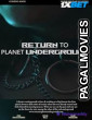 Return to Planet Underground (2025) Hollywood Hindi Dubbed Full Movie