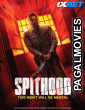 Spithood (2024) Hollywood Hindi Dubbed Full Movie