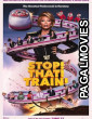 Stop That Train 2026 Full Movie