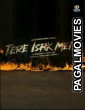 Tere Ishk Mein (2025) Telugu Movie