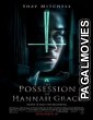 The Possession of Hannah Grace (2018) Hollywood Hindi Dubbed Full Movie 9xmovies