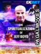 The Spiritualization of Jeff Boyd (2025) Hollywood Hindi Dubbed Full Movie
