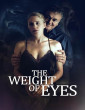 The Weight of Eyes (2026) Full Movie
