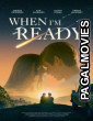 When Im Ready (2025) Tamil Dubbed Movie
